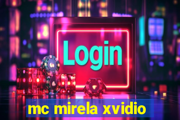 mc mirela xvidio